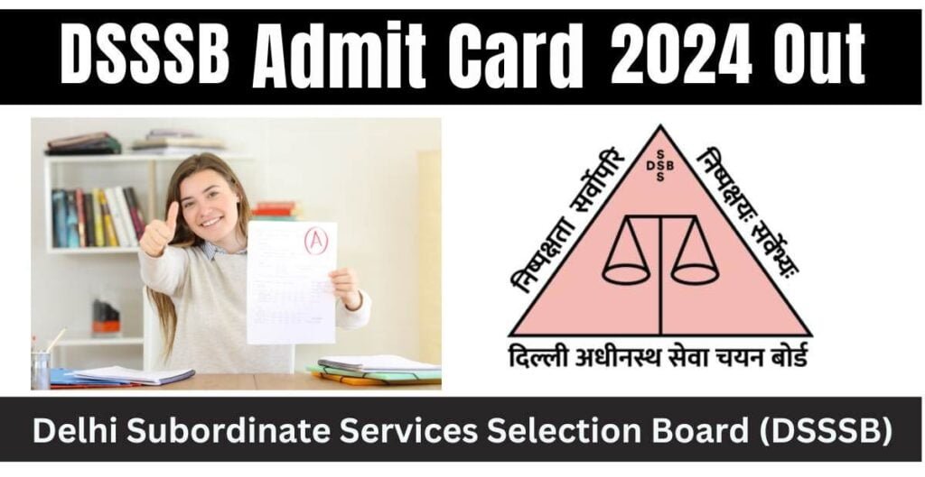 DSSSB Exam Date 2024 Out And Admit Card Check Here