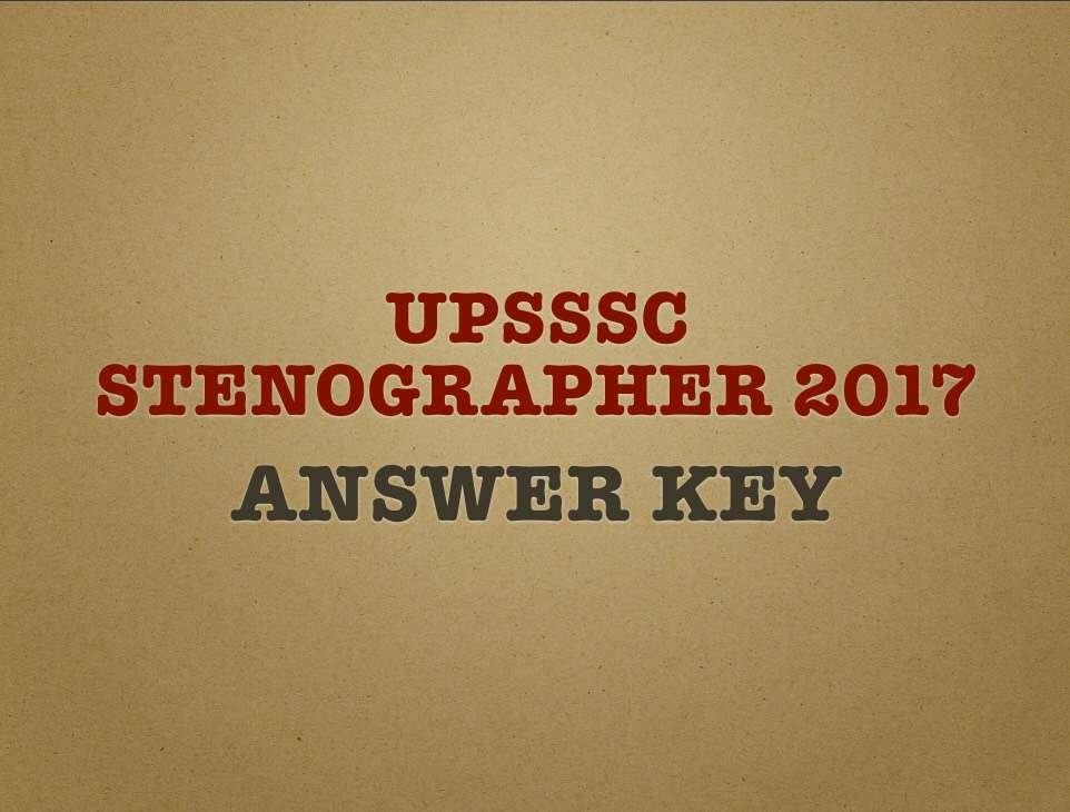 UPSSSC STENOGRAPHER ANSWER KEY 2019