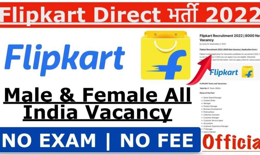 Flipkart Recruitment 2022 | 8000 New Vacancy @ Apply Now