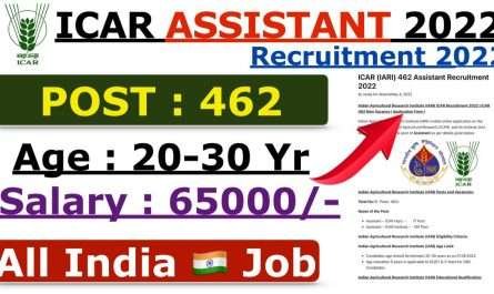 ICAR (IARI) 462 Assistant Recruitment 2022