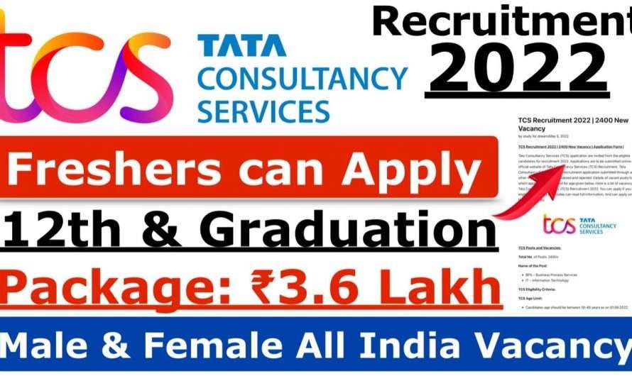 TCS Recruitment 2022 | 2400 New Vacancy >> Apply Now