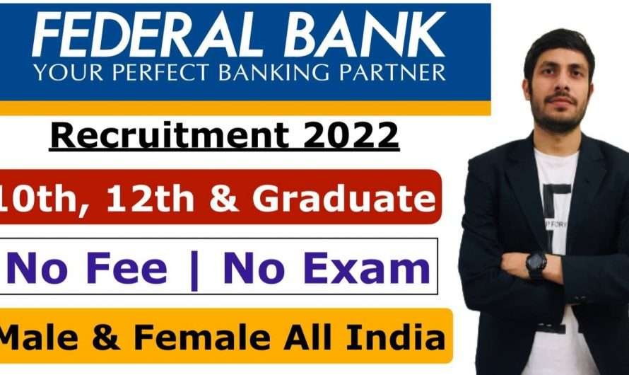 Federal Bank Recruitment 2022