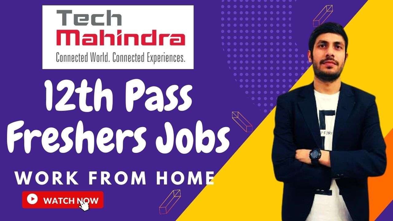 Tech Mahindra Recruitment 2022 | 12th Pass Jobs