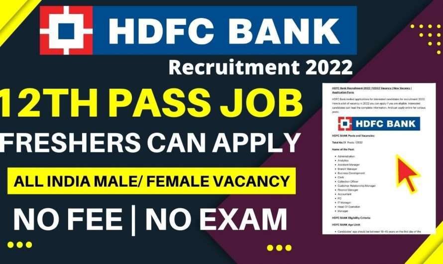 HDFC Bank Jobs 2022 | HDFC Bank Recruitment 2022>> Apply Now