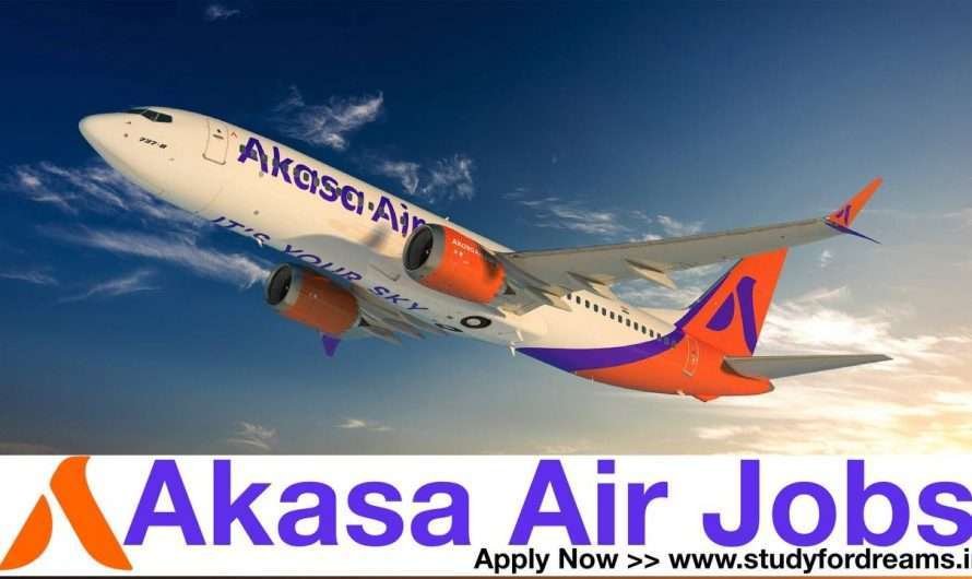Akasa Air Recruitment 2022 >> Apply Now