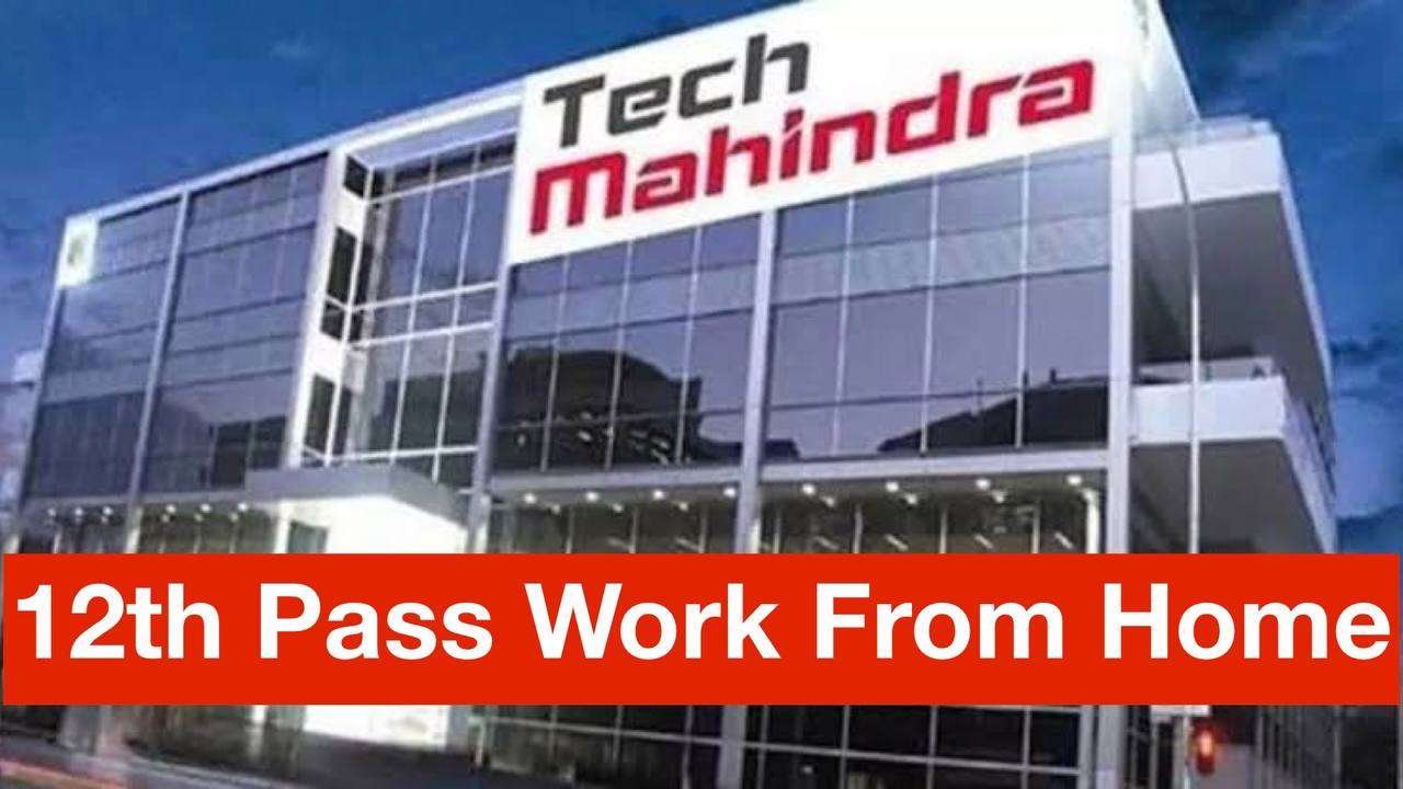 12th Pass Tech Mahindra Vacancy 2022