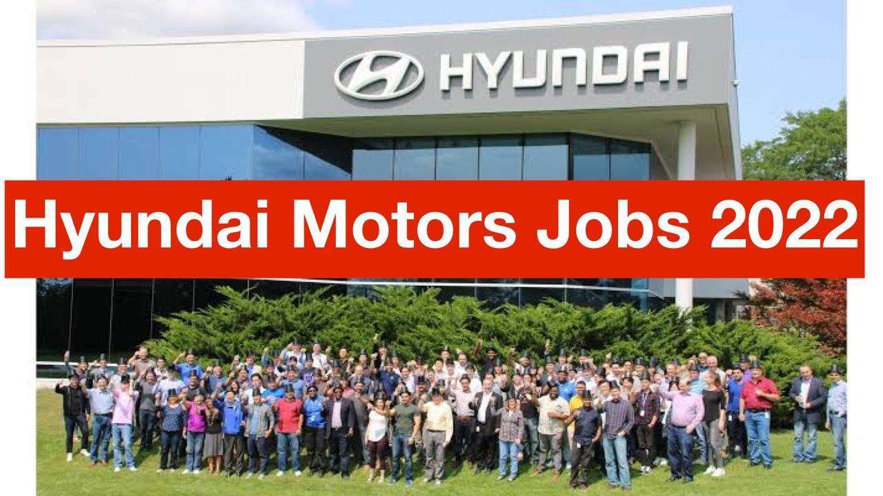Hyundai Motors Recruitment 2022