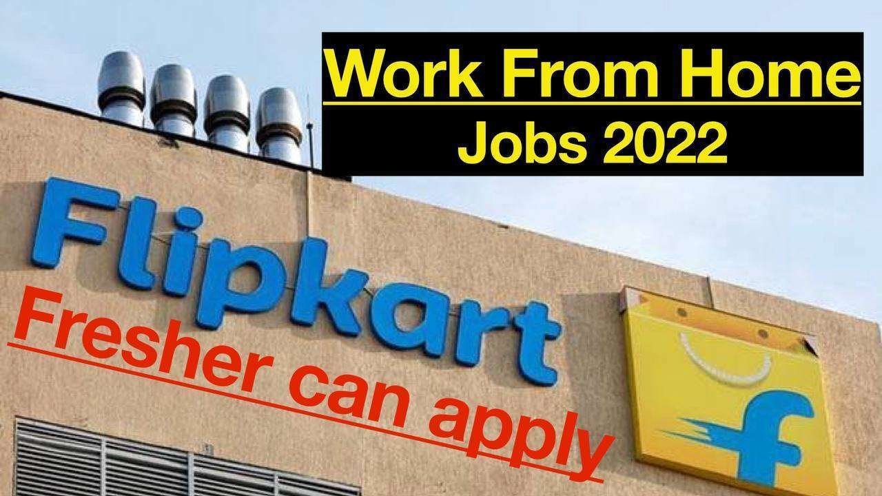 Flipkart Work from Home Recruitment 2022