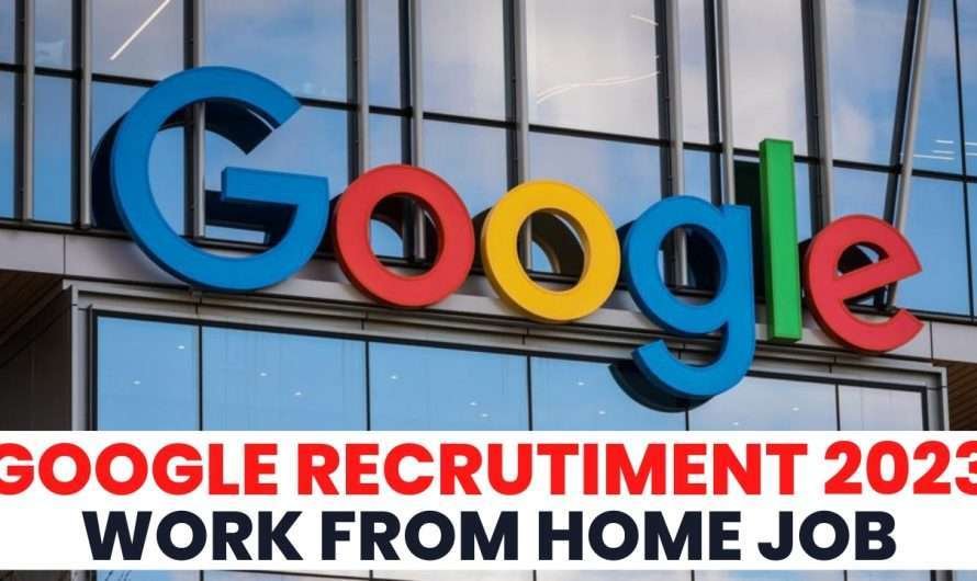 Google Recruitment 2023 >>Google Work From Home Jobs