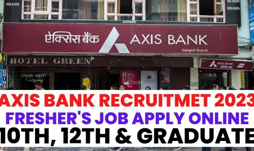 Axis Bank New Recruitment 2023 > Bank Fresher Hiring Apply