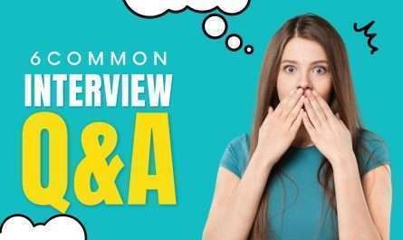 6 common interview questions & answers