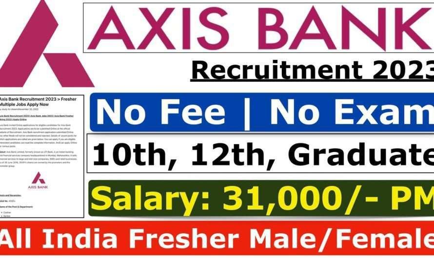 Axis Bank Jobs 2023 >>All India Fresher Vacancy Apply