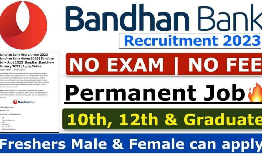 Bandhan Bank New Recruitment 2023 >> Fresher Hiring