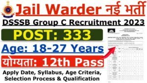 DSSSB Jail Warder Recruitment 2023