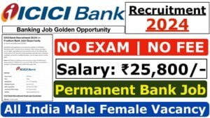 ICICI Bank Recruitment 2024