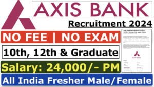 Axis Bank New Recruitment 2024