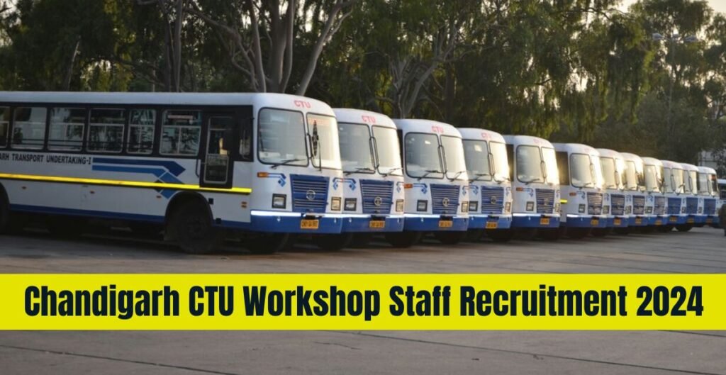 Chandigarh CTU Workshop Staff Recruitment 2024 Best Job