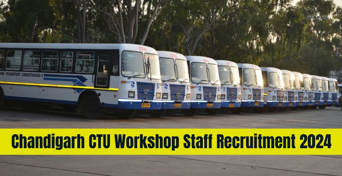 Chandigarh CTU Workshop Staff Recruitment 2024 Eligibility & Qualification Details
