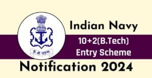 Navy 10+2 (B.Tech) Cadet Entry Scheme
