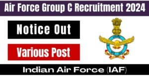 Air Force Group C Recruitment 2024 Eligibility Details Apply Offline Form