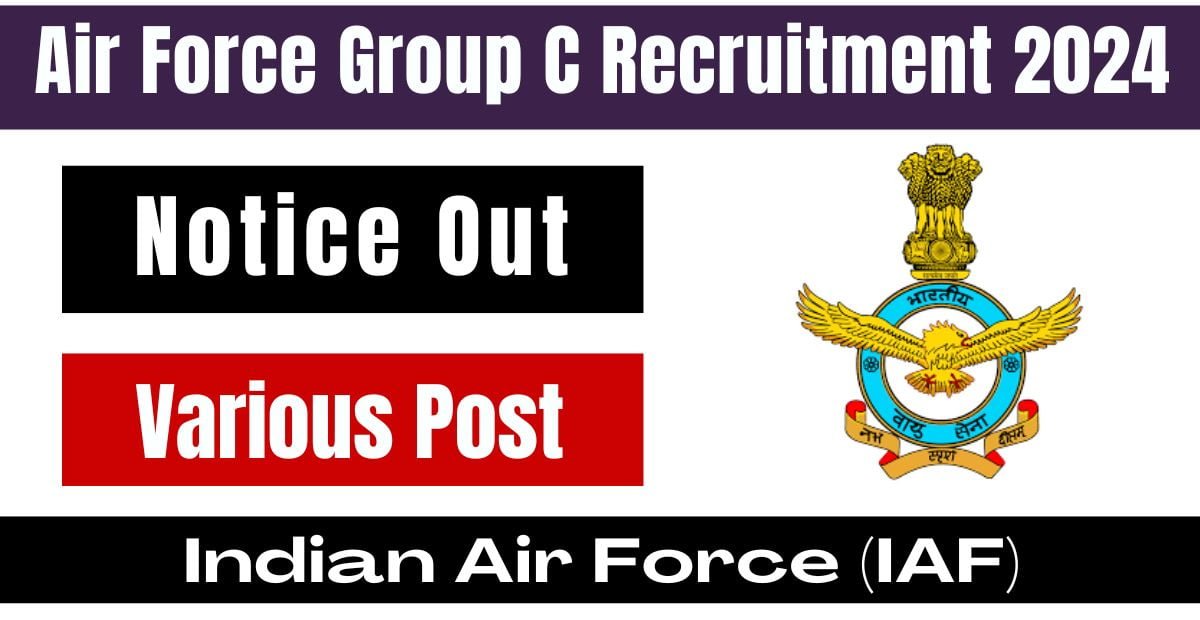 Air Force Group C Recruitment 2024 Eligibility Details Apply Offline Form