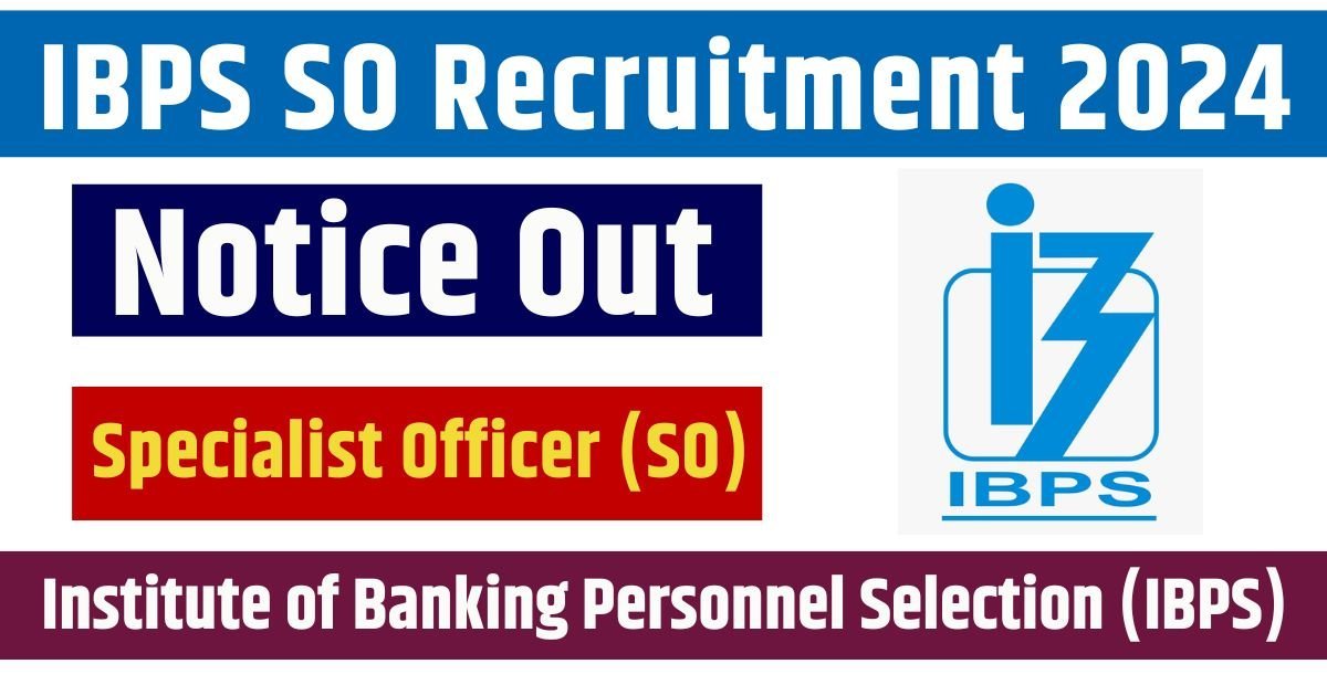 IBPS SO Recruitment 2024