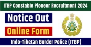 ITBP Constable Pioneer Recruitment