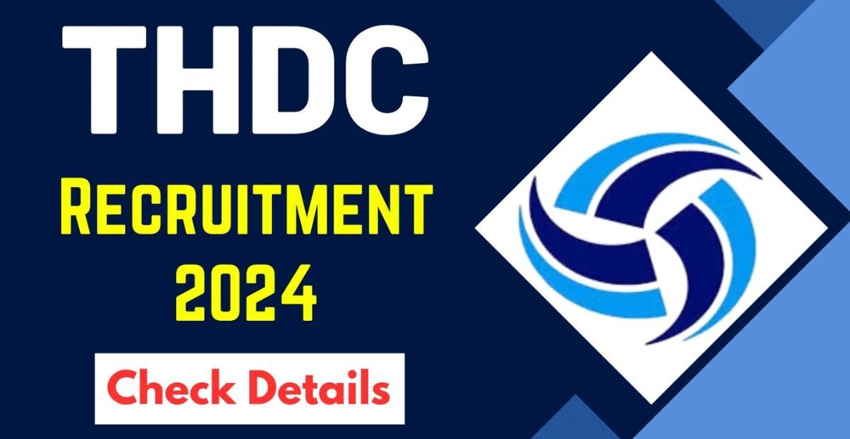 THDC India Limited Recruitment 2024