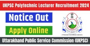 UKPSC Polytechnic Lecturer Bharti