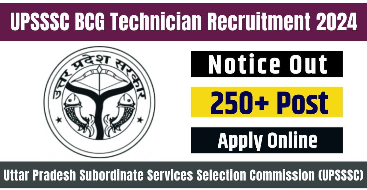 UPSSSC BCG Technician Recruitment 2024 Notice Out Apply