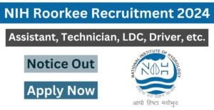 NIH Roorkee Recruitment 2024