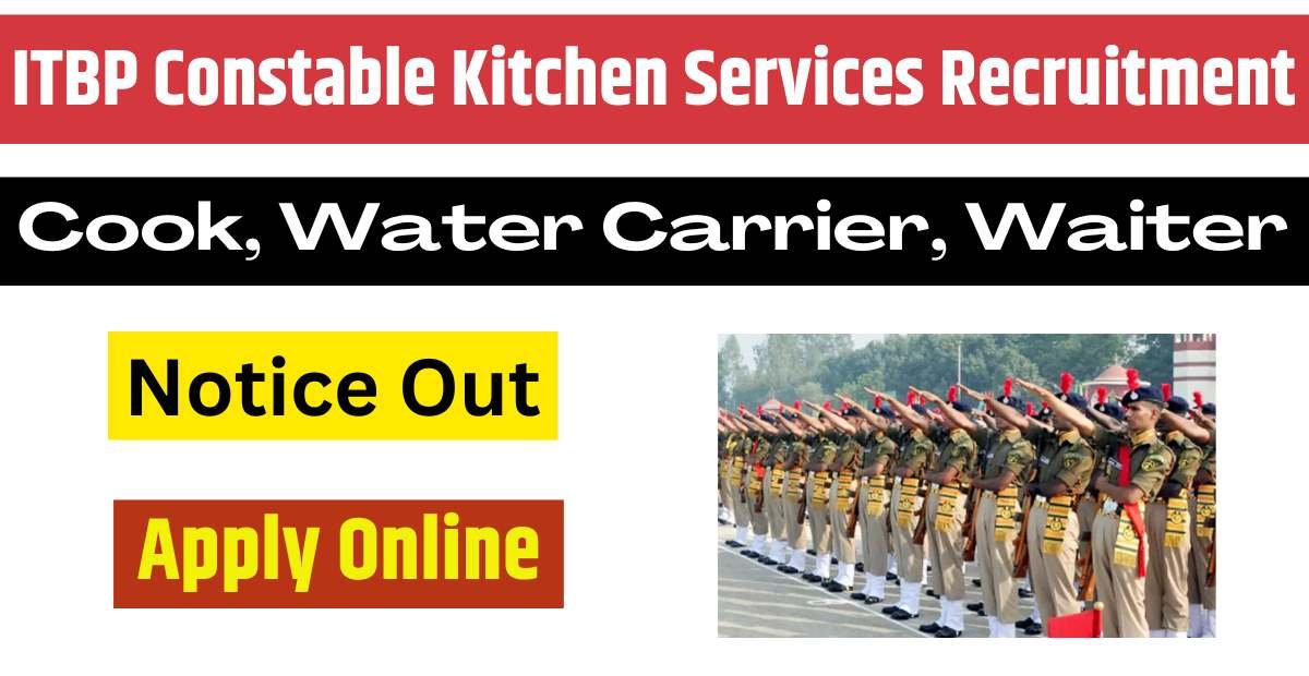 ITBP Constable Kitchen Services Recruitment 2024