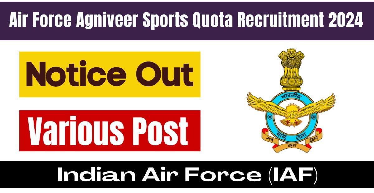 Air Force Agniveer Sports Quota Recruitment 2024 Notice Out and Online Form