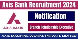 Axis Bank Branch Relationship Executive
