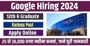 Google Hiring 2024 Eligibility Details Apply Online Form