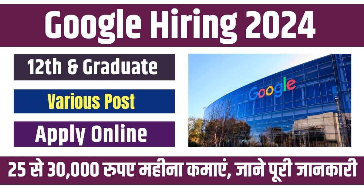Google Hiring 2024 Eligibility Details Apply Online Form