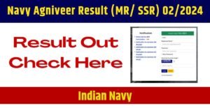 Navy Agniveer SSR MR Result 2024 Out