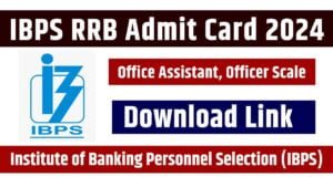 IBPS RRB Admit Card 2024