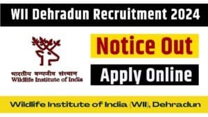 WII Dehradun Recruitment
