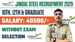 Jindal Steel Recruitment 2025