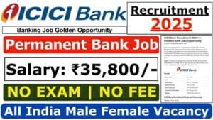 ICICI Bank Recruitment 2025
