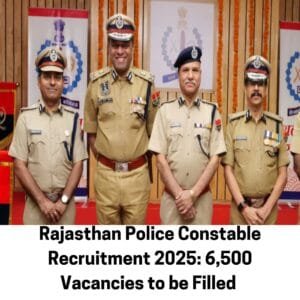 Rajasthan Police Constable Recruitment 2025: 6,500 Vacancies to be Filled | Latest Job Vacancy