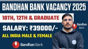Bandhan Bank Recruitment 2025