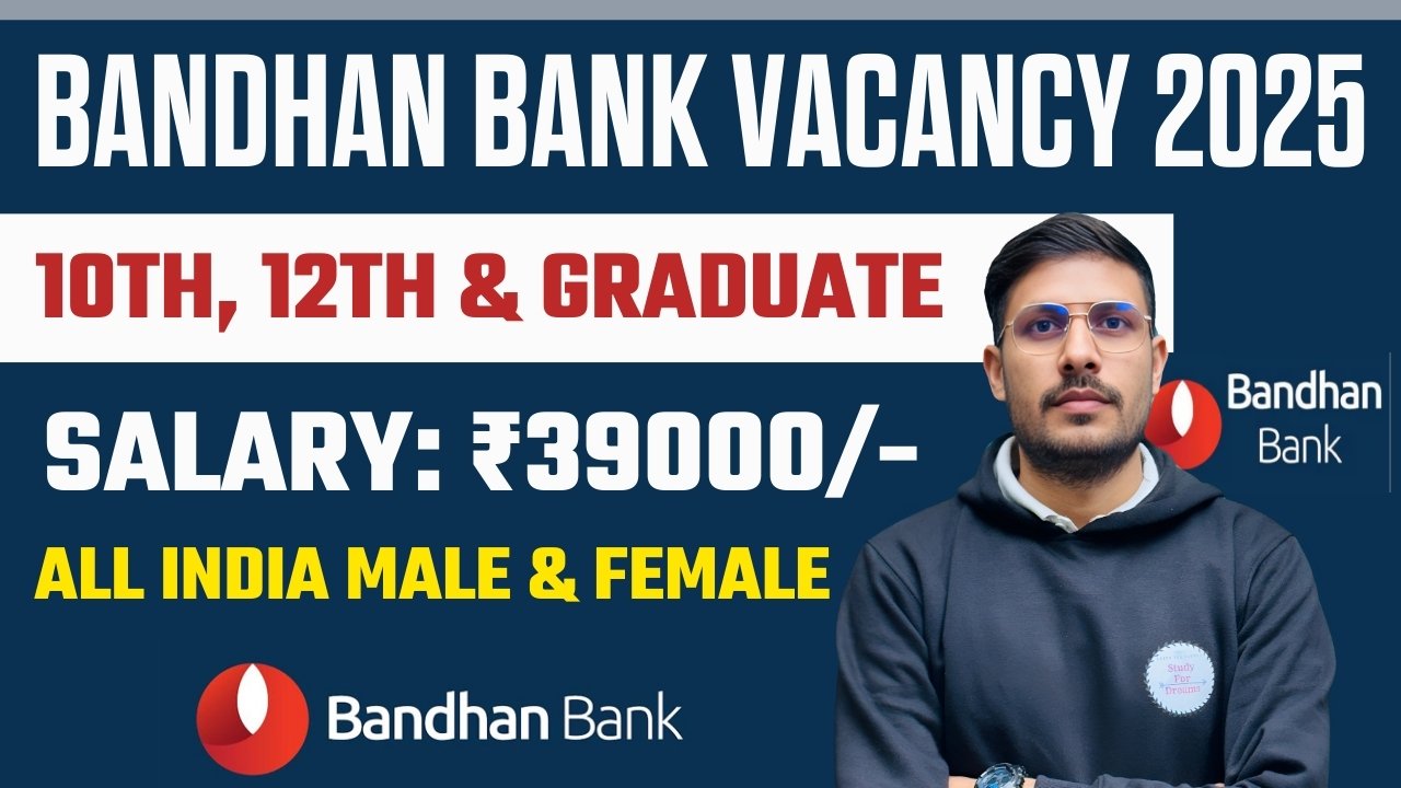 Bandhan Bank Recruitment 2025