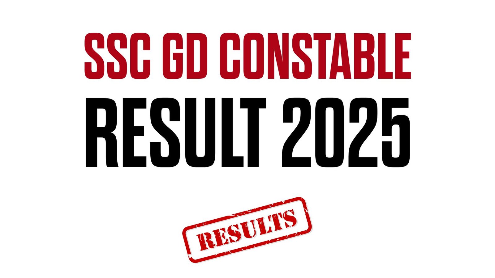 SSC GD Constable Result 2025 SSC GD Constable Result 2025