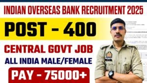 Indian Overseas Bank Recruitment 2025