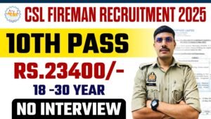 CSL Fireman Recruitment 2025