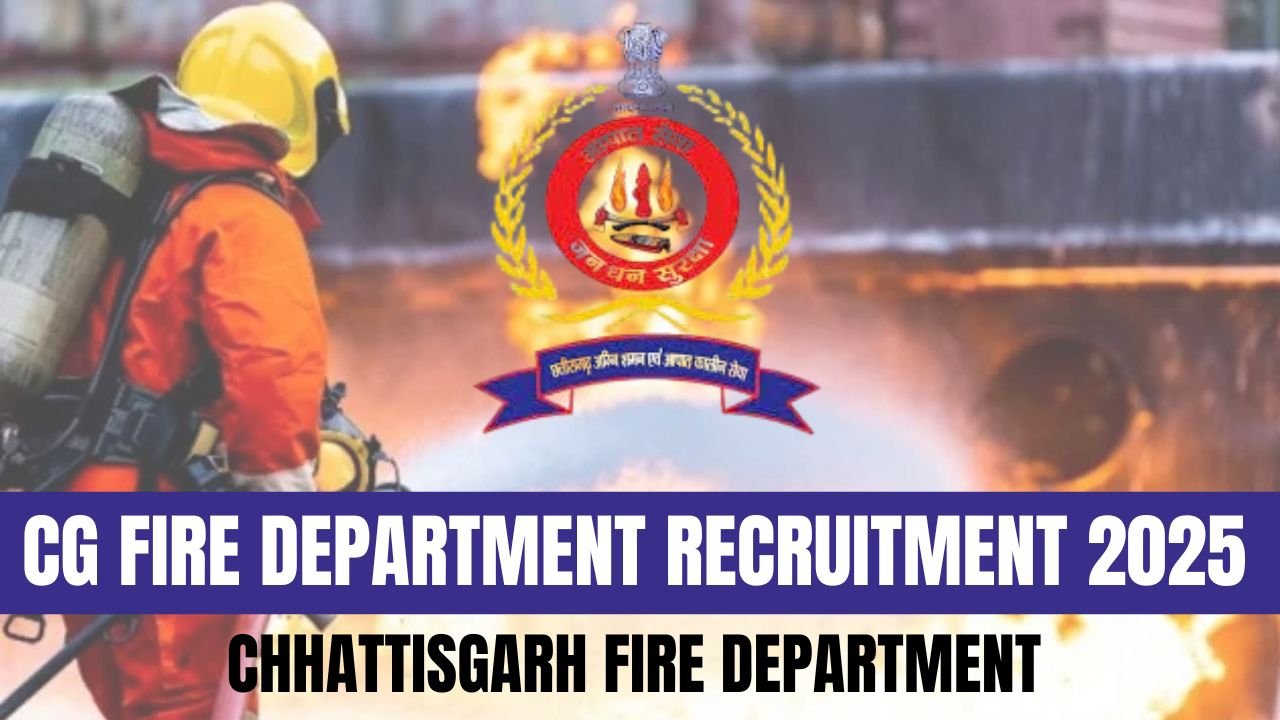 CG Fire Department Recruitment 2025