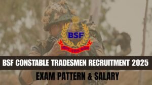 BSF Constable Tradesmen Recruitment 2025