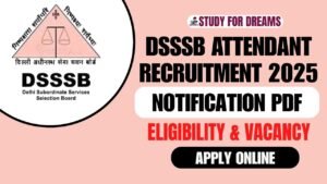DSSSB Attendant Recruitment 2025